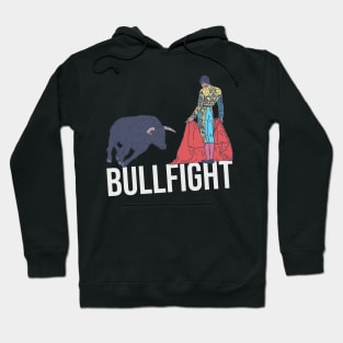 Bullfighting - Bullfight Text - Matador and Bull Hoodie